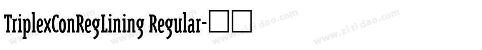 TriplexConRegLining Regular字体转换